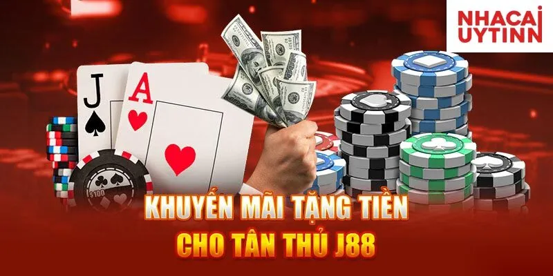 Khuyến mãi J88 tặng tiền cho tân thủ